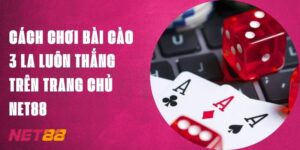 Cách Chơi Bài Cào 3 La Luôn Thắng Trên Trang Chủ Net88