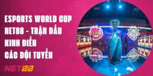 Esports World Cup Net88 - Trận Đấu Kinh Điển Các Đội Tuyển